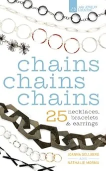 Chains Chains Chains: 25 Necklaces, Bracelets & Earrings Paperback